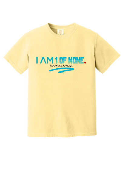 I Am 1 of NONE T-Shirt