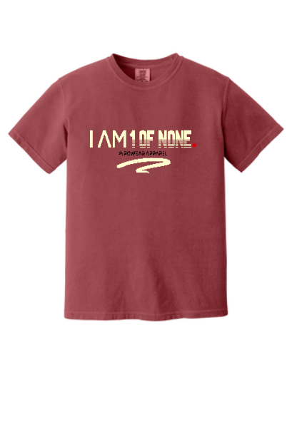 I Am 1 of NONE T-Shirt