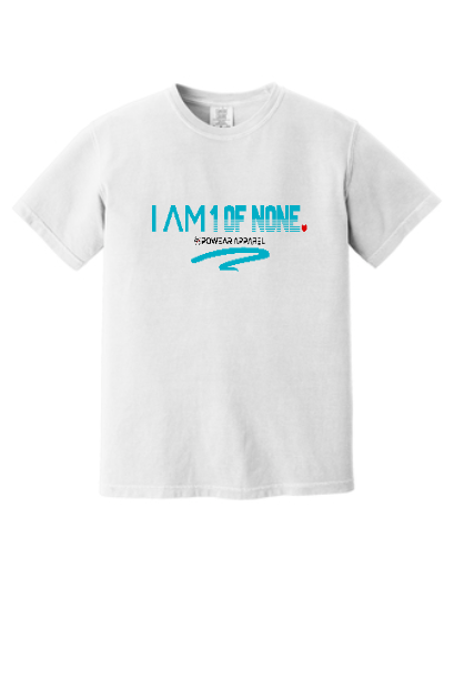 I Am 1 of NONE T-Shirt